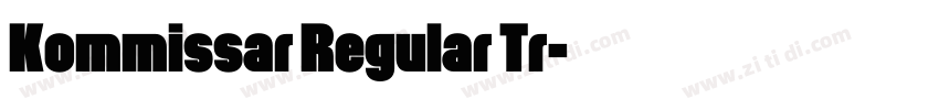 Kommissar Regular Tr字体转换 Kommissar Regular Tr字体转换